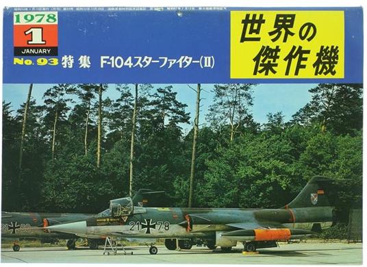 Lockheed F-104 Star Fighter -Part Ii. Famous Airplanes Of The World No. 93 - Bunrin-Do, January - 1978 - copertina