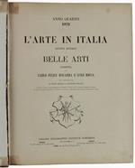L' Arte In Italia. Rivista Mensile Di Belle Arti. Anno Quarto - 1872