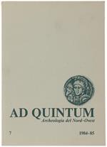 Ad Quintum. Archeologia Del Nord-Ovest - Bollettino Del Gruppo Archeologico 