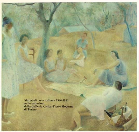 Materiali: Arte Italiana 1920-1940 Nelle Collezioni Della Galleria Civica D'Arte Moderna Di Torino - copertina