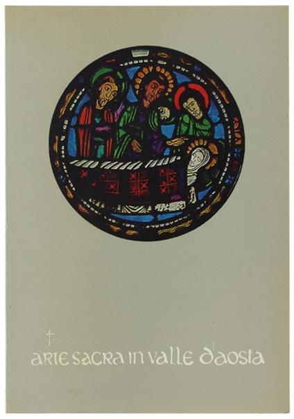 Arte Sacra In Valle D'Aosta. Guida All'Esposizione - copertina