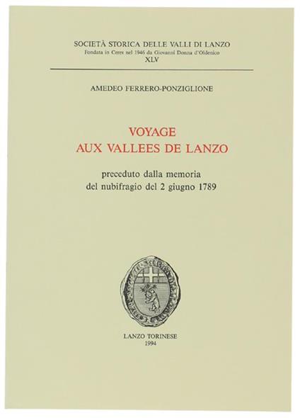 Voyage Aux Vallees De Lanzo Preceduto Dalla Memoria Del Nubifragio Del 2 Giugno 1789 - copertina