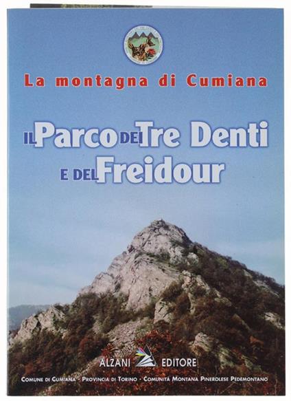 Il Parco Dei Tre Denti E Del Freidour. La Montagna Di Cumiana - copertina