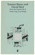 How The Experts Do It: Improving Your Bridge.