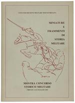Miniature E Frammenti Di Storia Militare. Mostra Concorso Storico Militare. Firenze 14-22 Maggio 1983
