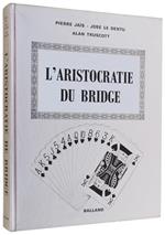 L' Aristocratie Du Bridge