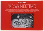 Toys Meeting. Catalogo Internazionale Dei Collezionisti Di Automodelli & Giocattoli D'Epoca