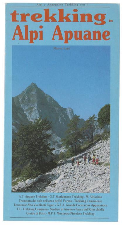 Alpi E Appennino Trekking. Con I Percorsi Trekking Ufficiali Dell'Appennino Tosco-Emiliano E Delle Alpi Apuane - Marco Lai - copertina
