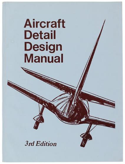 Aircraft Detail Design Manual. 3Rd Edition - copertina