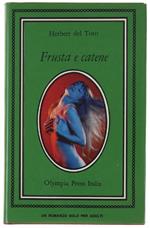 Frusta E Catene [Edizione Rilegata] - Del Toro Herbert, - Olympia Press Italia, Collana Verde, - 1972