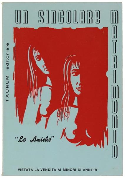 Un Singolare Matrimonio - "Le Amiche" - Hangeström F.H - copertina