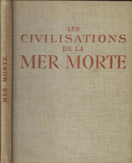 Les civilisations de la mer morte - Albert Champdor - copertina