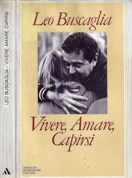 Vivere, Amare, Capirsi - Leo Buscaglia - copertina