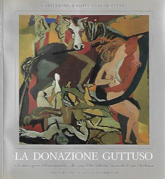 La Donazione Guttuso e altre opere dell'artista nelle collezioni della Galleria Nazionale d'Arte Moderna - Augusta Monferini - copertina