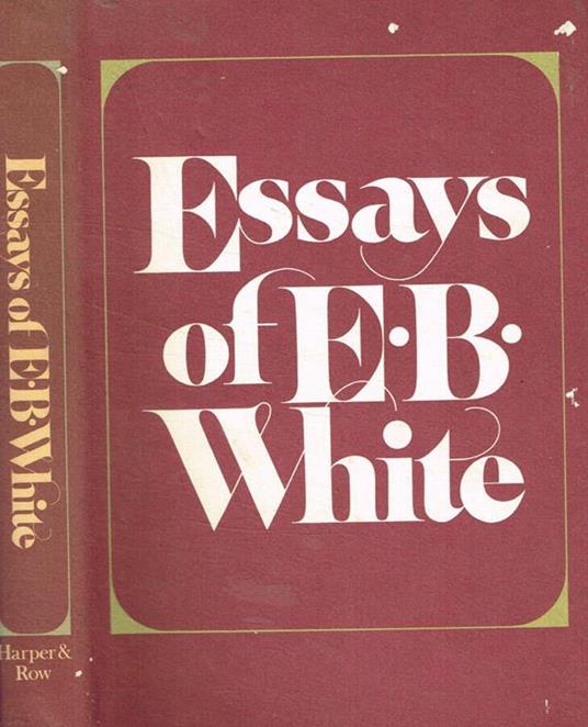 Essays of E.B. White - E. B. White - copertina