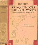 Conquistadors without swords. Archaeologists in the Americas