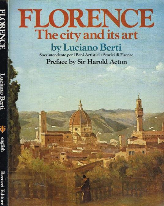 Florence. The city and its art - Luciano Berti - copertina