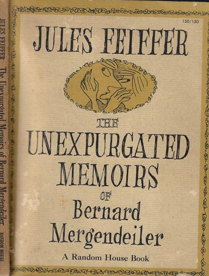 The unexpurgated memoirs of Bernard Mergendeiler - Jules Feiffer - copertina