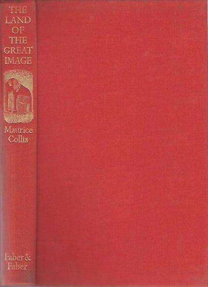 The Land of the Great Image - Maurice Collis - copertina