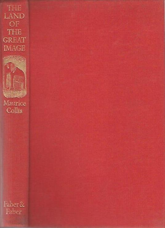 The Land of the Great Image - Maurice Collis - copertina