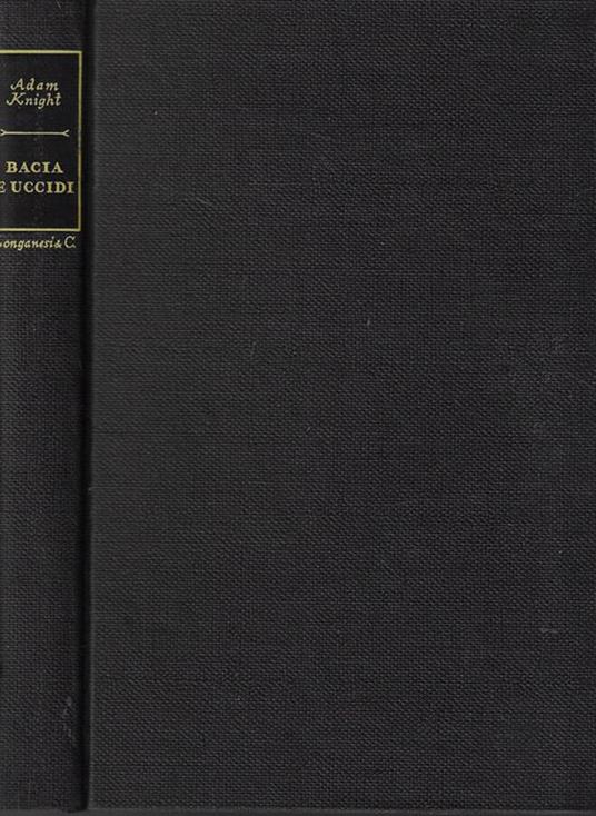Bacia e uccidi - Adam Knight - copertina