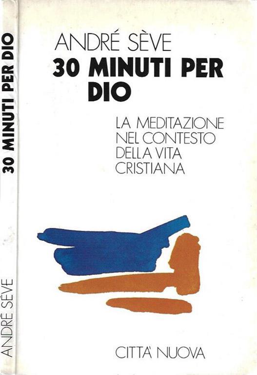 30 minuti per Dio - André Séve - copertina