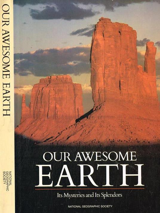 Our awesome earth. Its mysteries and its splendors - copertina