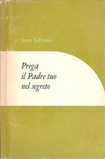 Prega il Padre tuo nel segreto