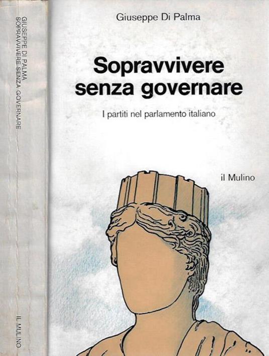Sopravvivere senza governare - Giuseppe Di Palma - copertina