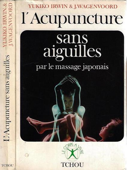 L' Acupuncture sans aiguilles par le massage japonais - copertina