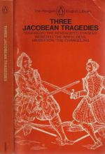 Three Jacobean Tragedies