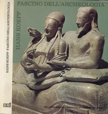 Fascino dell' archeologia - Hans Koepf - copertina
