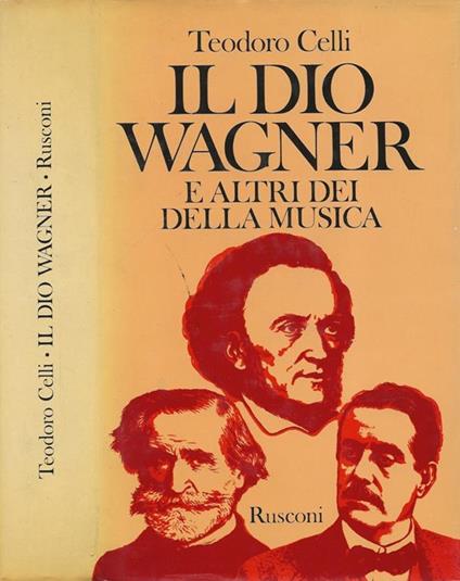 Il dio Wagner - Teodoro Celli - copertina