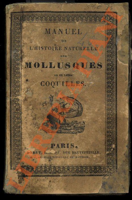 Manuel de l'histoire naturelle des mollusques et leurs coquilles, avant pour base de classification celle de M. le Baron Cuvier