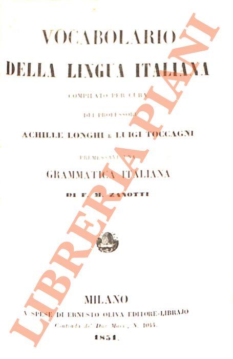 Vocabolario della lingua italiana. Premessavi una grammatica italiana di F.M. Zanotti