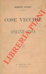 Cose vecchie e speranze nuove