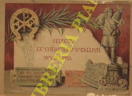 Selecta ex coemeterio S. Callisti in Via Appia. R.R. P.P. trappistes, catacombes de St. Calliste Via Appia, 33. (Le catacombe di San Callisto) - copertina