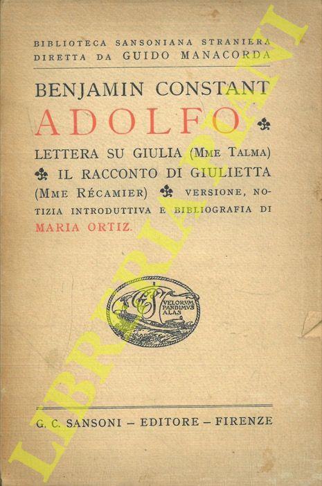 Adolfo. Lettera su Giulia (Mme Talma). Il racconto di Giulietta (Mme Recamier) - Benjamin Constant - copertina