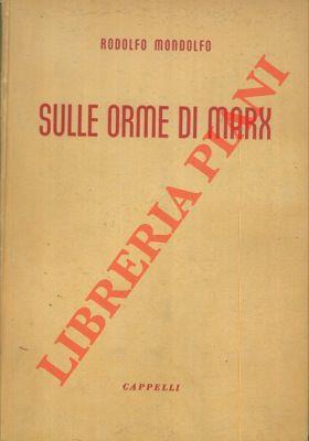 Sulle orme di Marx. Vol. I. - Studi sui tempi nostri