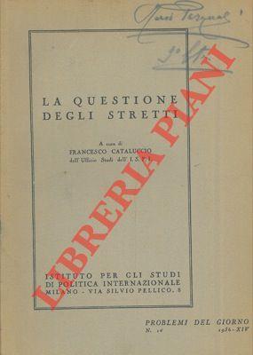 La questione degli stretti. Studio storico-diplomatico - Francesco Cataluccio - copertina