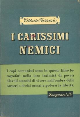I carissimi nemici - Vittorio Gorresio - copertina