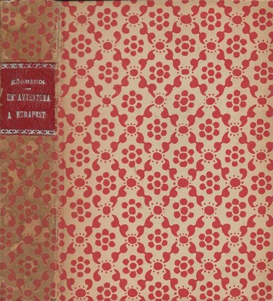 Un'avventura a Budapest (A Budapesti kaland) - Ferenc Kormendi - copertina