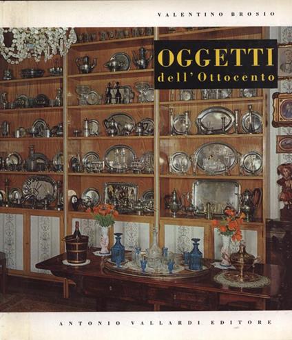 Oggetti dell' Ottocento - Valentino Brosio - copertina