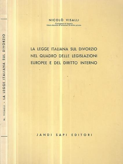 La legge italiana sul divorzio nel quadro delle legislazioni europee e del diritto interno - Nicolò Visalli - copertina