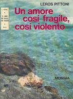 Un amore così fragile, così violento