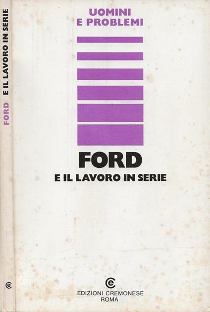 Ford e il lavoro in serie - Angelo Cerino - copertina
