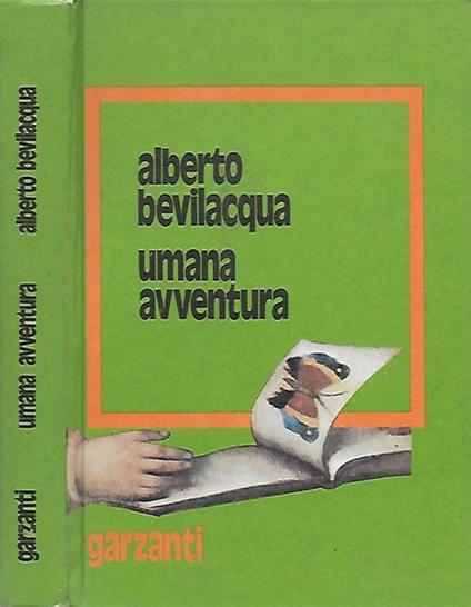 Umana avventura - Alberto Bevilacqua - copertina