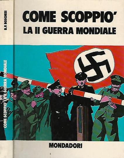 Come scoppiò la II guerra mondiale - B. Palmiro Boschesi - copertina