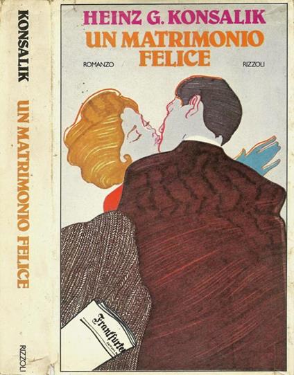 Un matrimonio felice - Heinz G. Konsalik - copertina