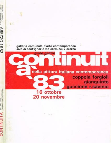 Continuità nella pittura italiana contemporanea. Galleria Comunale d'arte contemporanea Arezzo 16 ottobre 20 novembre 1983 - Guido Giuffré - copertina
